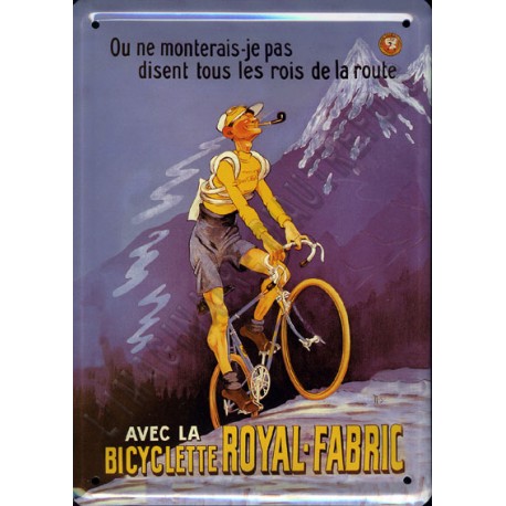 plaque métal publicitaire plate  15 x 21cm : Bicyclette ROYAL-FABRIC.