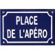 Plaque de rue émaillée humoristique 10x15 cm : PLACE DE L'APÉRO
