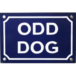 plaque humoristique émaillée 10x15cm:  ODD DOG