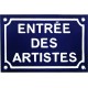 Plaque de rue émaillée de 10x15cm  faite au pochoir : ENTRÉE DES ARTISTES