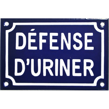 Plaque de  rue émaillée 10x15cm plate, faitE au pochoir : DÉFENSE D'URINER.