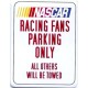 Plaque métal plate 30 x 38 cm : Nascar Racing Fans Parking Only