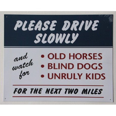 Plaque métal publicitaire 38x31cm plate : PLEASE DRIVE SLOWLY