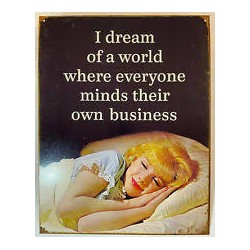 Plaque métal publicitaire 42x30cm plate : I DREAM OF A WORLD...