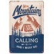 Plaque métal publicitaire 20x30 cm bombée en relief :  The Mountains are calling