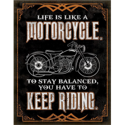Plaque métal publicitaire 30 x 40 cm :  Life is like a Motorcycle