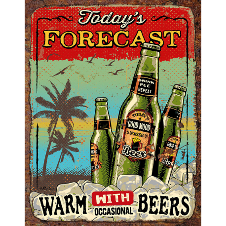 Plaque métal publicitaire 30x40cm plate :  Today's Forecast Beers