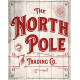 Plaque métal publicitaire 30 x 40 cm : THE NORTH POLE - Trading Co