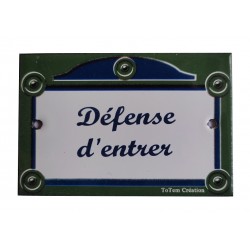 Plaque de porte émaillée plate de 10,5 x 7cm : DEFENSE D'ENTRER.