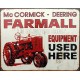 Plaque  métal publicitaire plate 30x40cm  : Mac Cormick Farmall Used Here