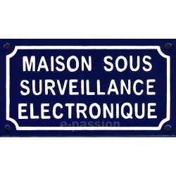 Plaque de rue émaillée de 10x18cm plate, faite au pochoir : MAISON SOUS SURVEILLANCE