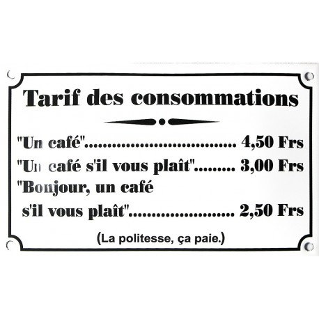Plaque émaillée humoristique : TARIF DES CONSOMMATIONS...