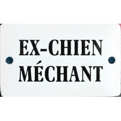 Plaque humoristique émaillée bombée 6x10 cm : EX-CHIEN MÉCHANT.