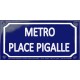 Plaque de rue émaillée 12x24cm : Station métro PLACE PIGALLE